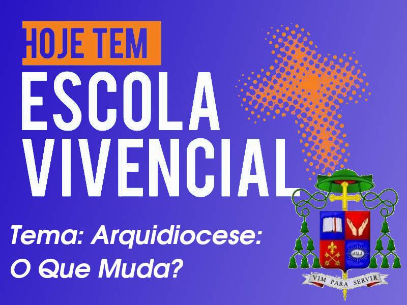 Leia mais sobre o artigo Arquidiocese: O Que Muda? – 18/02/2020