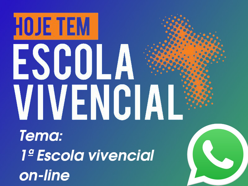 Leia mais sobre o artigo 1ª Escola Vivencial online – 31/03/2020