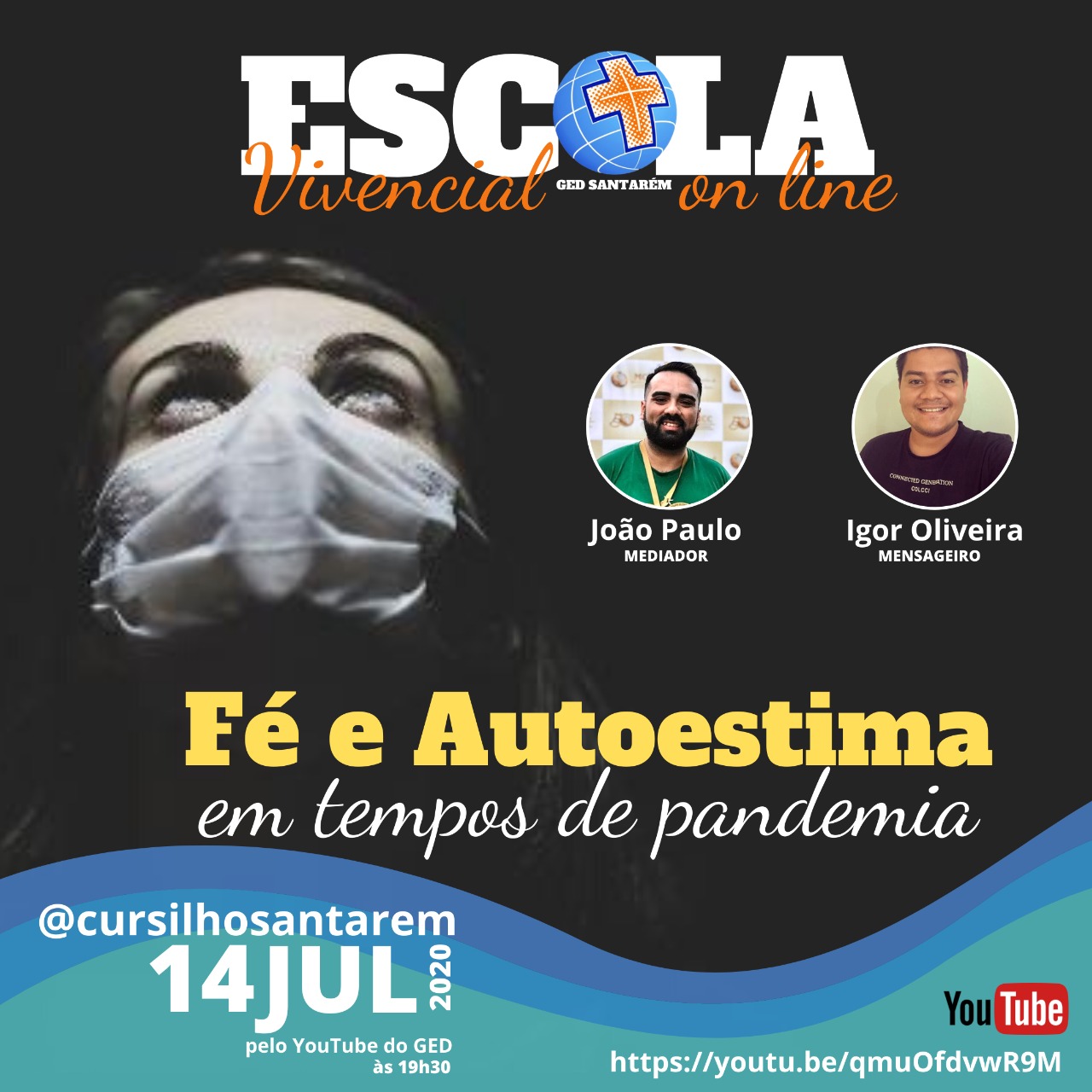 Leia mais sobre o artigo Fé e Autoestima em tempos de pandemia – 14/07/2020